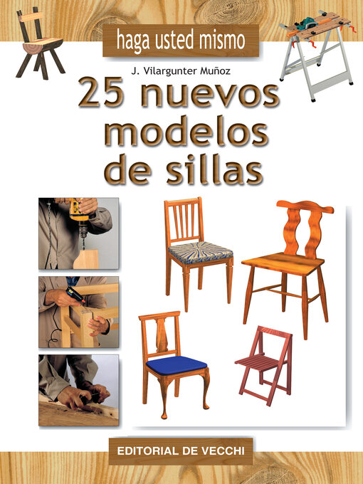 Title details for Haga usted mismo 25 nuevos modelos de sillas by Joaquín Vilargunter Muñoz - Available
